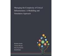 Managing the Complexity of Critical Infrastructures (Copertina rigida)