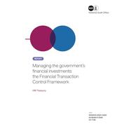 Managing the government’s financial investments: the Financial Transaction Control Framework