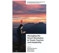 Managing the Smart Revolution in Travel, Tourism and Hospitality
