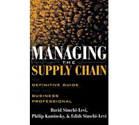 Edith Simchi-Levi David Simchi-Levi Philip Managing the Supp (Copertina rigida)