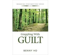 Managing Your Emotions Series: Grappling With Guilt