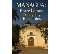 Managua: Entre Lomas, Cocuyos y Recuerdos
