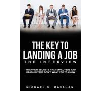 Manahan Michael S Key To Landing A Job - The Int BOOK NUOVO
