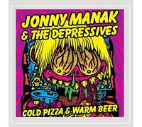 Manak, Jonny & Depressives - Cold Pizza & Warm Beer