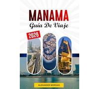 Manama Guía de viaje 2026: Descubre gemas ocultas, monumentos históricos, consejos de viaje y experiencias vacacionales inolvidables