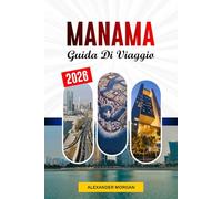 Manama Guida di viaggio 2026: Scopri gemme nascoste, monumenti storici, consigli di viaggio ed esperienze di vacanza indimenticabili