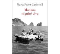 Mañana seguiré viva / Tomorrow I Will Still Be Alive