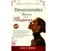 MAÑANAS TRANQUILAS CON JESÚS: UN DEVOCIONAL DE 365 DÍAS PARA QUE LAS MUJERES COMIENCEN CADA DÍA CON FE, PAZ Y PROPÓSITO A TRAVÉS DE LAS ESCRITURAS, LA ... LAS AFIRMACIONES Y LA REFLEXIÓN TRANQUILA