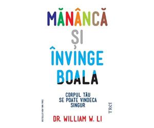 Mananca si invinge boala - William W. Li