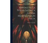Manara Valgimig Appunti su la Poesia Satirica Latina Medioeva (Copertina rigida)