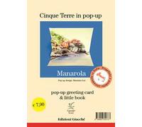 Manarola in pop-up. Pop-up greeting card e little book. Ediz. illustrata