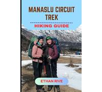 MANASLU CIRCUIT TREK HIKING GUIDE