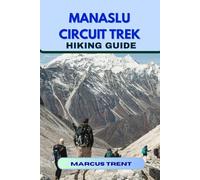 MANASLU CIRCUIT TREK HIKING GUIDE