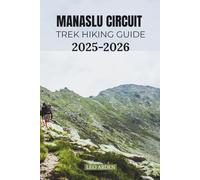 MANASLU CIRCUIT TREK HIKING GUIDE 2025-2026