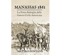 Manassas 1861. La prima battaglia della guerra civile americana