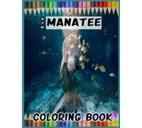 Manatee Coloring Book: for adults and kids at heart
