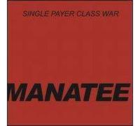 Manatee - Single Payer Class War