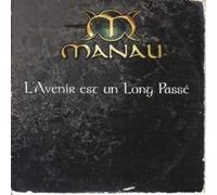 Manau - L'Avenir Est Un Long Passe