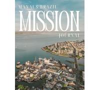 Manaus Brazil Mission Journal