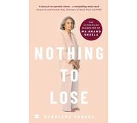 Manbeena Sandhu Nothing to Lose (Tascabile)