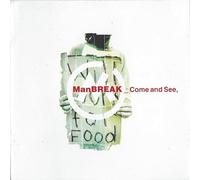 Manbreak - Come & See