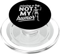 Manca una gamba Non il mio umorismo Amputato Gamba Amputazione Scherzo PopSockets PopGrip per MagSafe