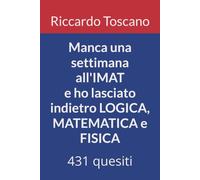 Manca una settimana all'IMAT e ho lasciato indietro LOGICA, MATEMATICA e FISICA
