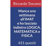 Manca una settimana all'IMAT e ho lasciato indietro LOGICA, MATEMATICA e FISICA