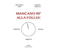 Mancano 90'' alla follia!
