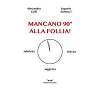 Mancano 90'' alla follia!