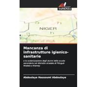 Mancanza di infrastrutture igienico-sanitarie: e la scolarizzazione degli alunni della scuola secondaria nel distretto stradale di Filingué-Wadata a Niamey