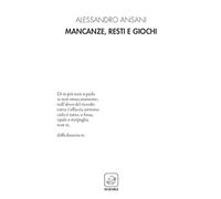Mancanze, resti e giochi
