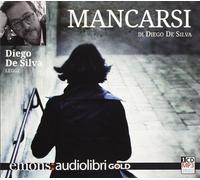 Mancarsi letto da Diego De Silva. Audiolibro. CD Audio formato MP3. Ediz. integrale