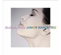 Mance, Junior - Ballads 2006-When I Fall In Love