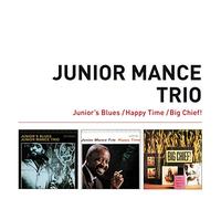 Mance Junior - Junior'S Blues + Happy Time + Big Chief!