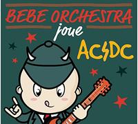 Mancebo, Judson - BEBE ORCHESTRA JOUE AC/DC