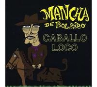 Mancha De Rolando - Caballo Loco
