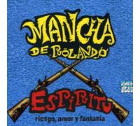 Mancha De Rolando - Espiritu-Riesgo Amor Y Fantasia