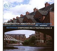 Manchester Camerata & Douglas Boyd - Beethoven: Symphonies No. 6 Pastoral & No. 8