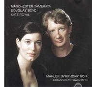 Manchester Camerata, Douglas Boyd & Kate Royal - Mahler: Symphony No. 4