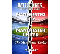 Manchester City v Manchester United: The Manchester Derby
