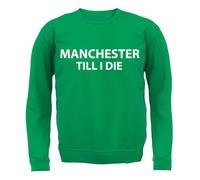 Manchester fino A I Die - Bambini Felpa/Maglione - Utd Calcio Player Man Love