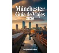 Mánchester Guía de viajes 2026