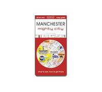 Manchester - mighty city: map guide of What to see & How to get there