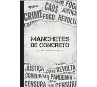 MANCHETES DE CONCRETO: O LADO CRÍTICO - VOLUME I