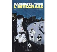 Manchette-Tardi. L'integrale. Vol. 2 - Manchette Jean-Patrick, Tardi Jacques