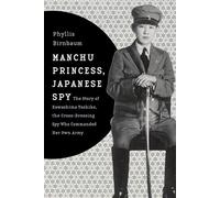 Phyllis Birnbaum Manchu Princess, Japanese Spy (Tascabile)