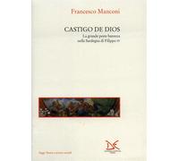 Manconi,Francesco. - Castigo de Dios. La grande peste barocca nella Sardegna di