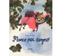 Mancopersogno. Ediz. a colori