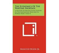 Mancur Olson Jr Mancur Ol The Economics Of The Wartime Short (Copertina rigida)